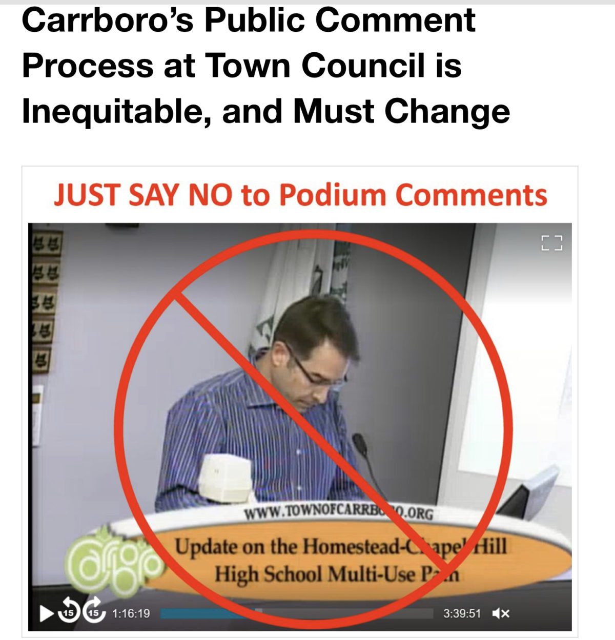 Screenshot of headline and cover image of blog post at https://citybeautiful21.com/2022/12/30/carrboros-public-comment-process-at-town-council-is-inequitable-and-must-change/. The headline states “Carrboro’s Public Comment Process at Town Council is Inequitable, and Must Change.” Beneath that is a screenshot of video of a person providing comment at a Carrboro Town Council meeting with text above in red which states “JUST SAY NO to Podium Comments.”