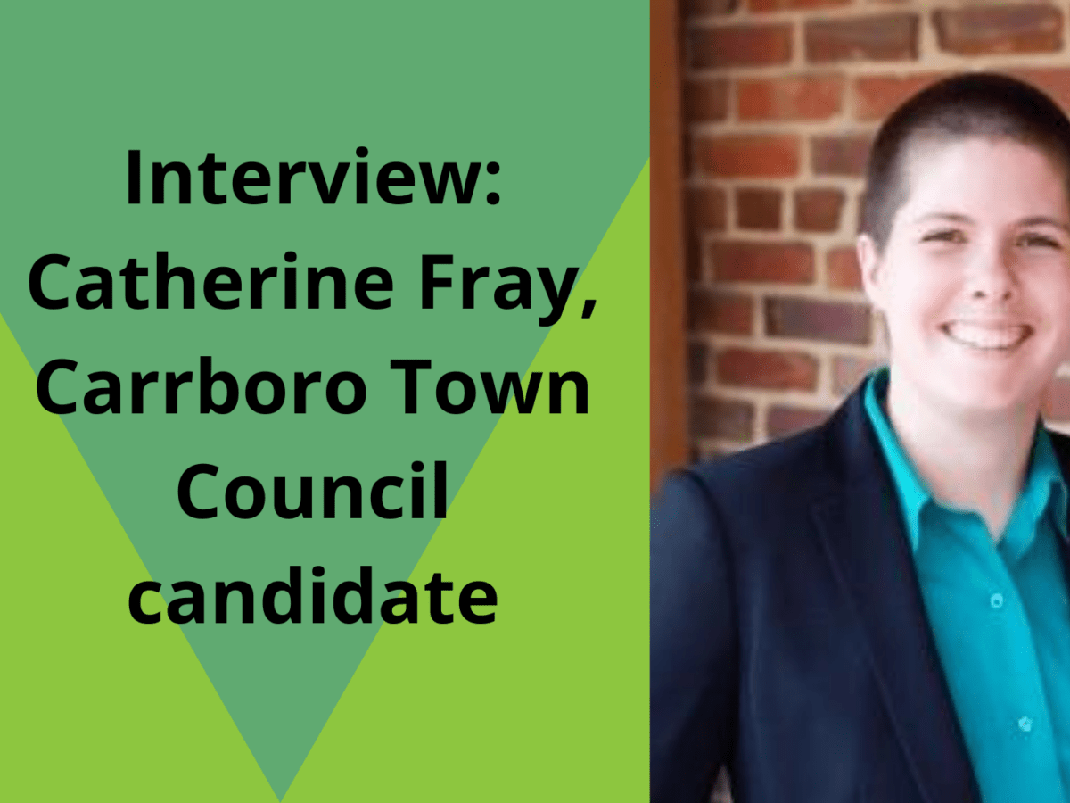Interview: Carrboro Town Council candidate, Catherine Fray