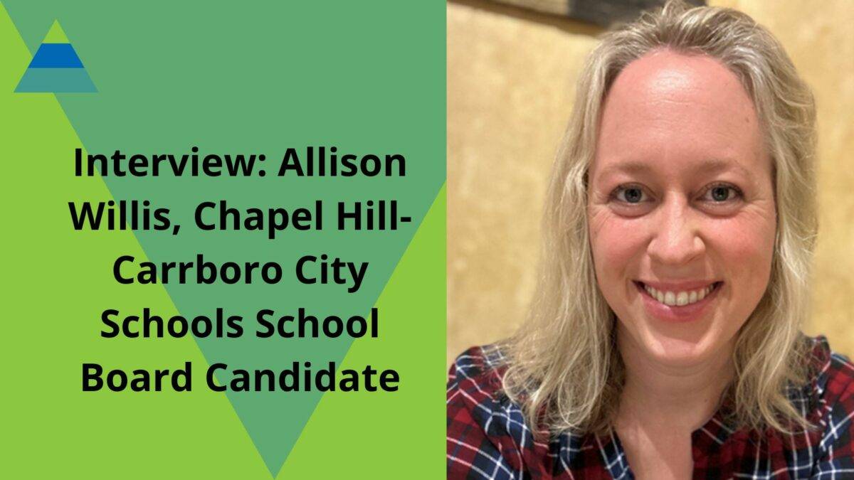 Interview: CHCCS School Board Candidate Allison Willis
