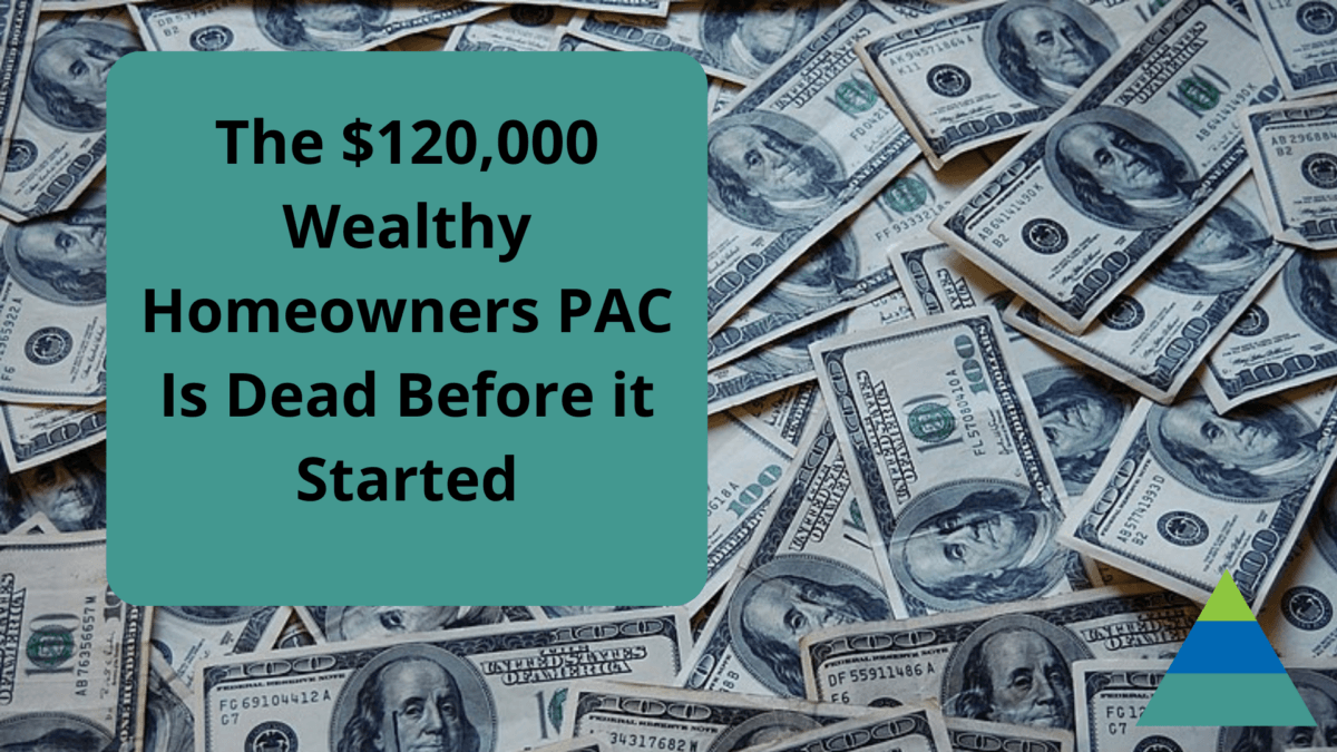 The $120,000 Wealthy Homeowners PAC Is Dead Before It Started