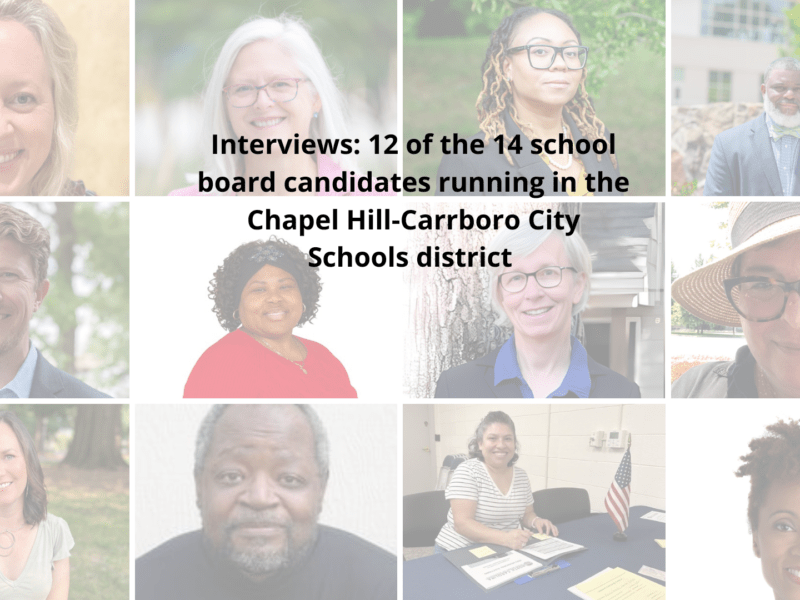 Interviews: 12 of the 14 school board candidates running in the Chapel Hill-Carrboro City Schools district
