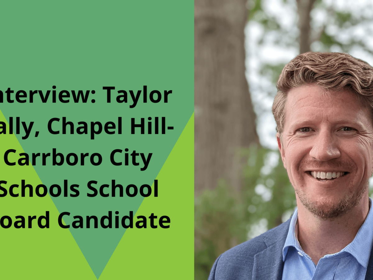 Interview: CHCCS School Board Candidate Taylor Tally