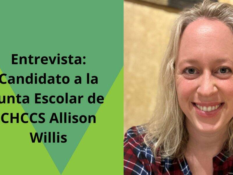 Entrevista: Candidato a la Junta Escolar de CHCCS Allison Willis