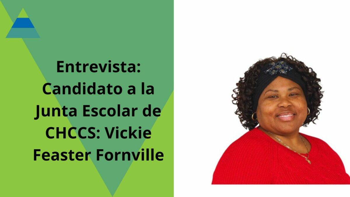 Entrevista: Candidato a la Junta Escolar de CHCCS: Vickie Feaster Fornville
