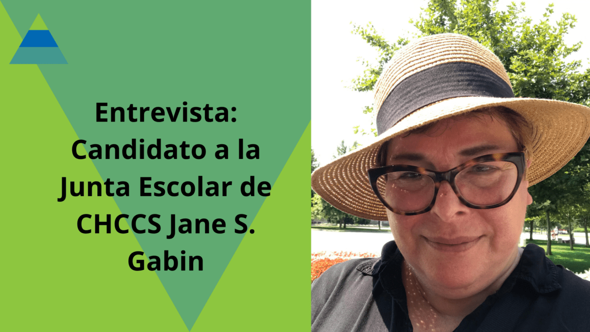 Entrevista: Candidato a la Junta Escolar de CHCCS Jane S. Gabin