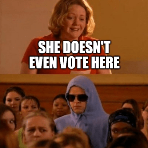 she doesn't even vote here: mean girls meme
