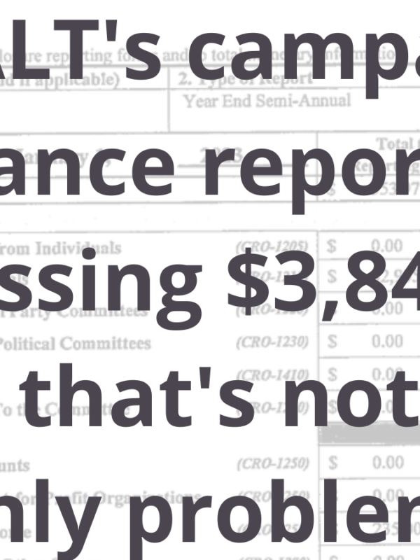 CHALT’s campaign finance report is missing $3,840 – and that’s not the only problem.