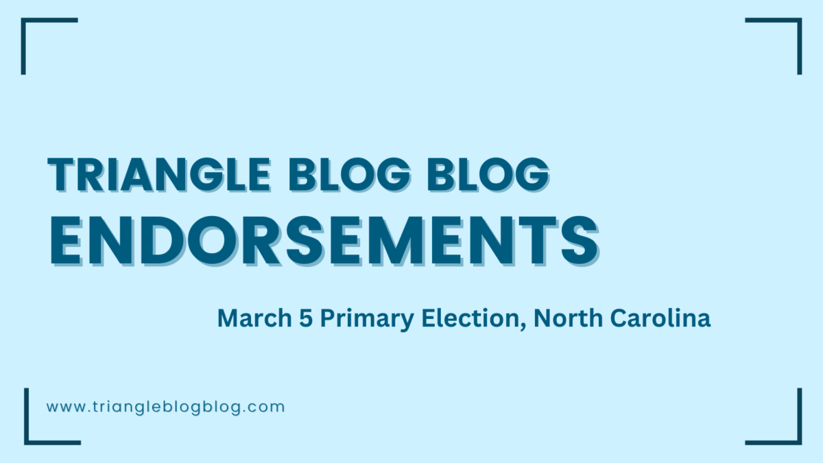 Endorsements: March 5 primary election in North Carolina