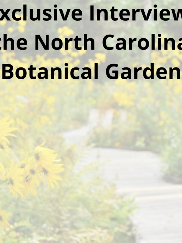 Interview: the North Carolina Botanical Garden