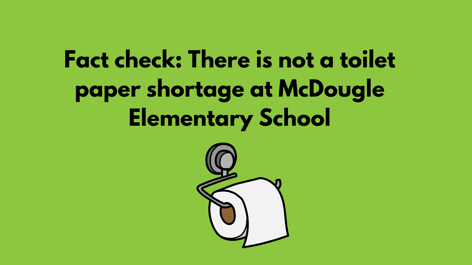 Fact check There is not a toilet paper shortage at McDougle Elementary