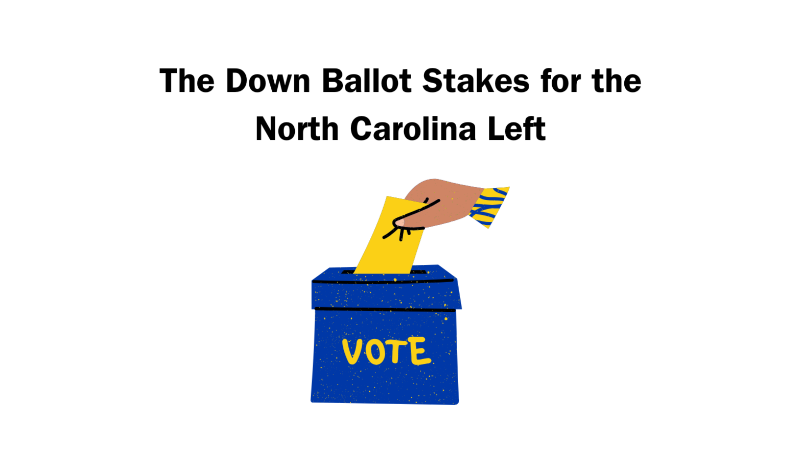 The Down Ballot Stakes for the North Carolina Left Triangle Blog Blog