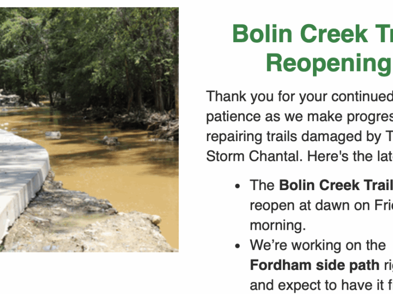 Green headline says "Bolin Creek Trail reopening". Text underneath says: Thank you for your continued patience as we make progress on repairing trails damaged by Tropical Storm Chantal. Here's the latest: The Bolin Creek Trail will reopen at dawn on Friday morning. We’re working on the Fordham side path right now and expect to have it finished in two weeks, weather permitting.