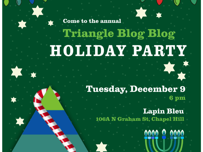 Come to the third annual Triangle Blog Blog Holiday Party
