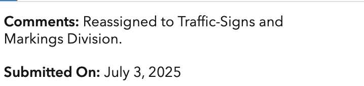 Comments: Reassigned to Traffic-Signs and Markings Division.
Submitted On: July 3, 2025